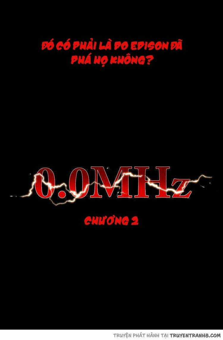 0.0 Mhz - Tần Số Chết - Chapter 2 - Trang 4