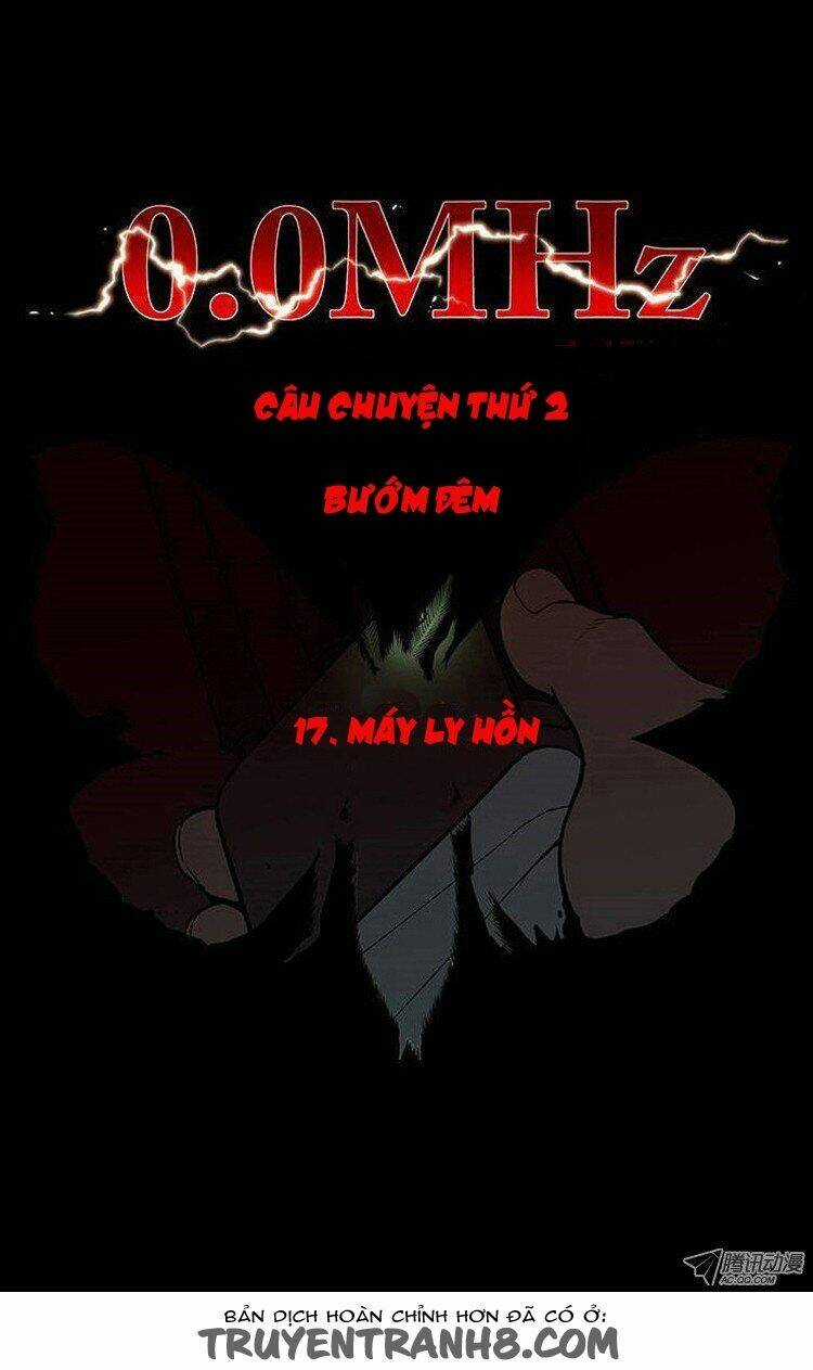 0.0 Mhz - Tần Số Chết - Chapter 62 - Trang 4