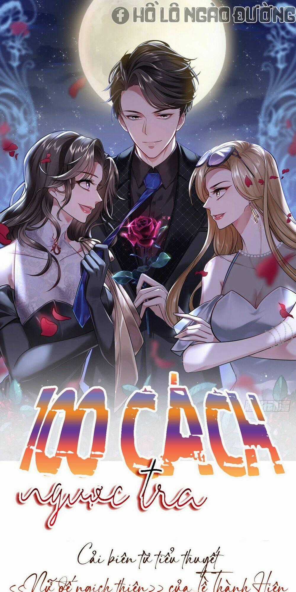 100 Cách Ngược Tra Nữ - Chapter 4 - Trang 1