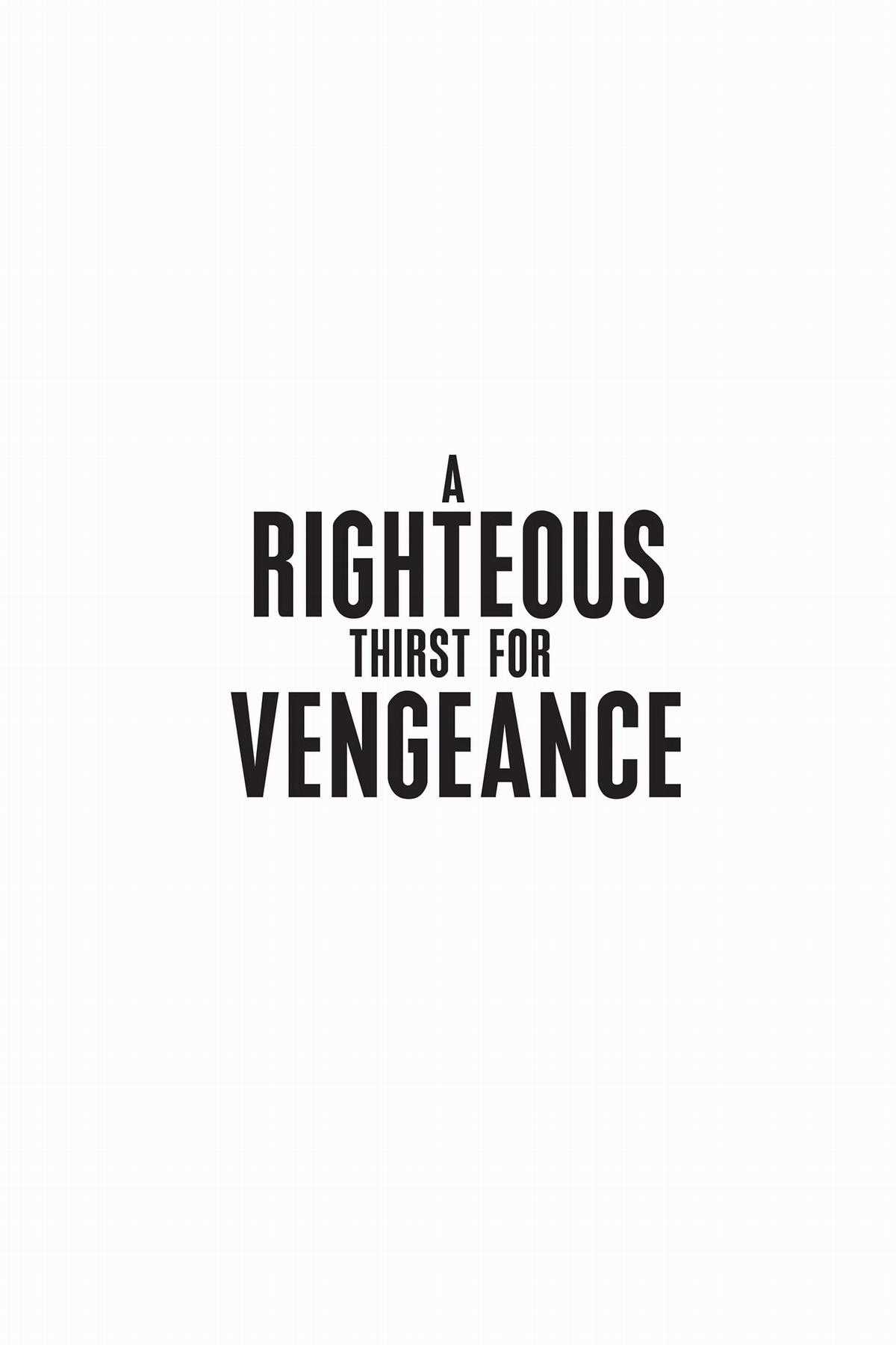 A Righteous Thirst for Vengeance - Chapter 1 - Trang 3