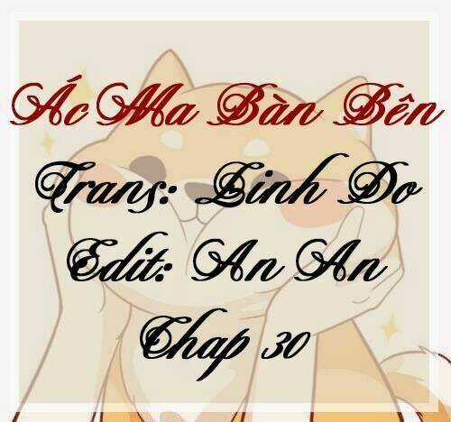 Ác Ma Bàn Bên - Chapter 30 - Trang 2