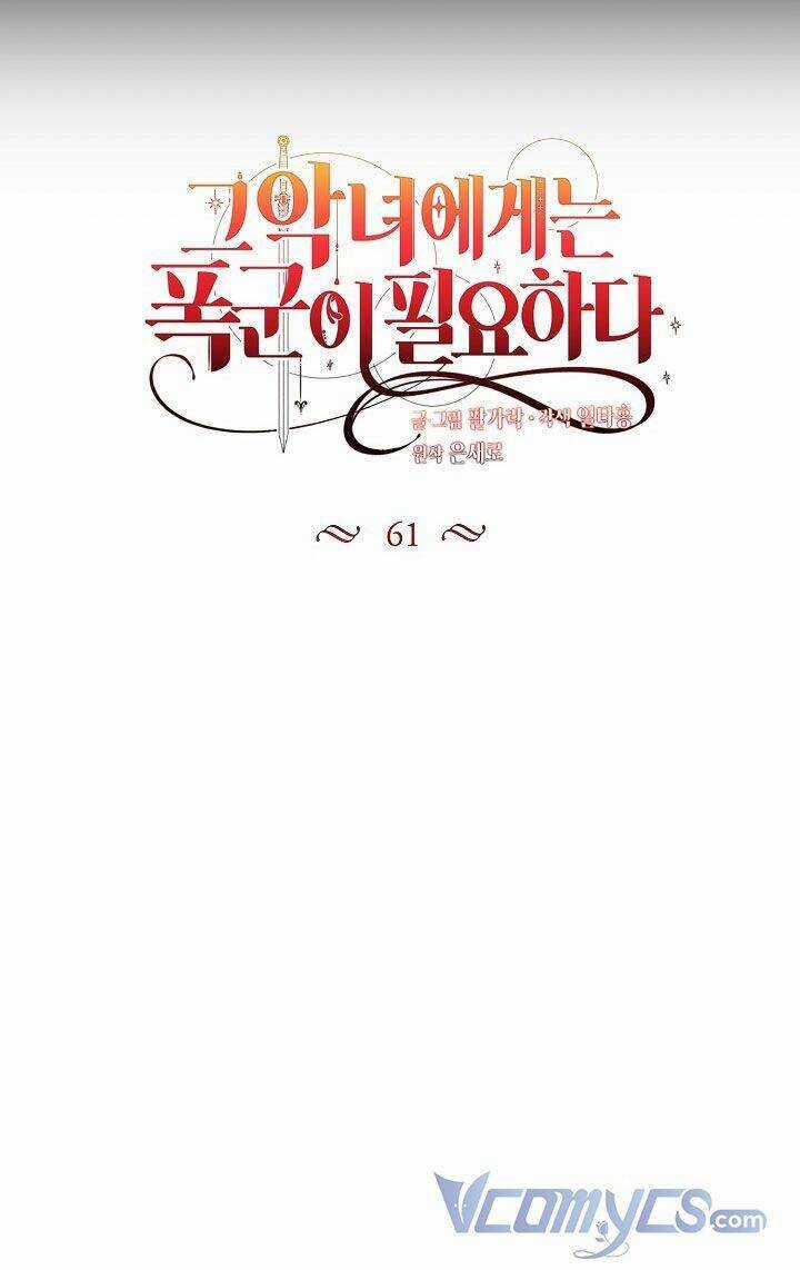 Ác Nữ Cần Bạo Chúa - Chapter 61 - Trang 58