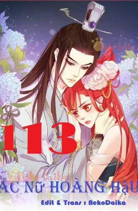 Ác Nữ Hoàng Hậu - Chapter 113 - Trang 1