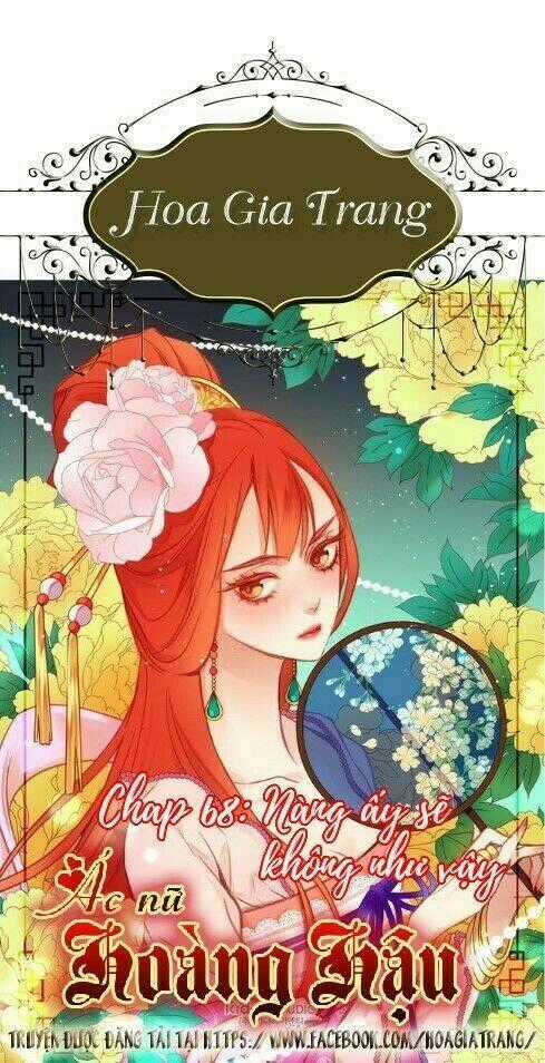 Ác Nữ Hoàng Hậu - Chapter 68 - Trang 1
