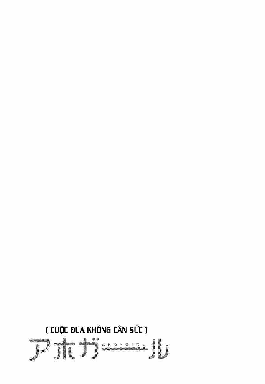 Aho Girl - Chapter 55 - Trang 9