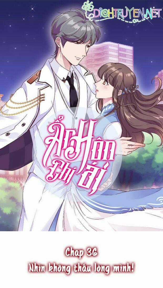 Ẩn Hôn Chí Ái - Chapter 36 - Trang 1