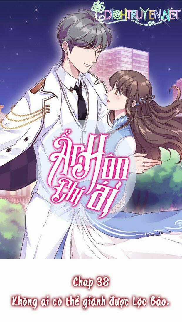 Ẩn Hôn Chí Ái - Chapter 38 - Trang 1