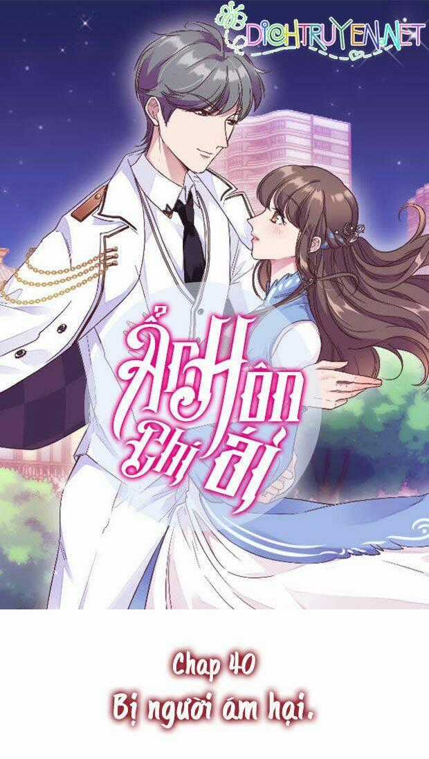 Ẩn Hôn Chí Ái - Chapter 40 - Trang 1