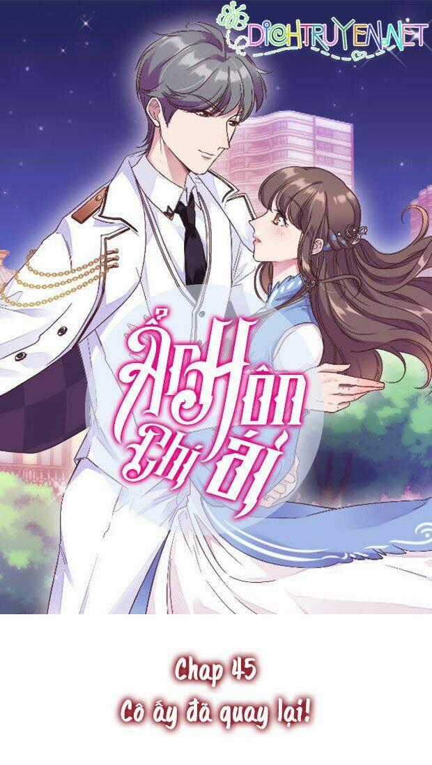 Ẩn Hôn Chí Ái - Chapter 45 - Trang 1