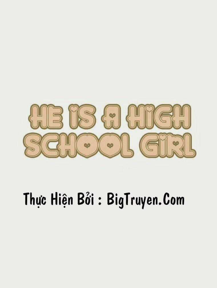 Anh Ấy Là Nữ Sinh Cấp 3 - Chapter 1 - Trang 2