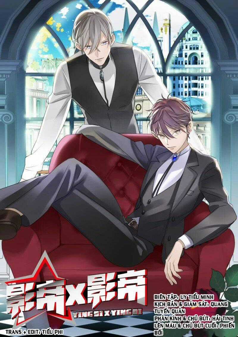 Ảnh Đế X Ảnh Đế - Chapter 1 - Trang 2