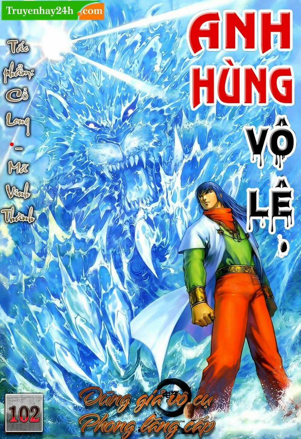 Anh Hùng Vô Lệ - Chapter 102 - Trang 1