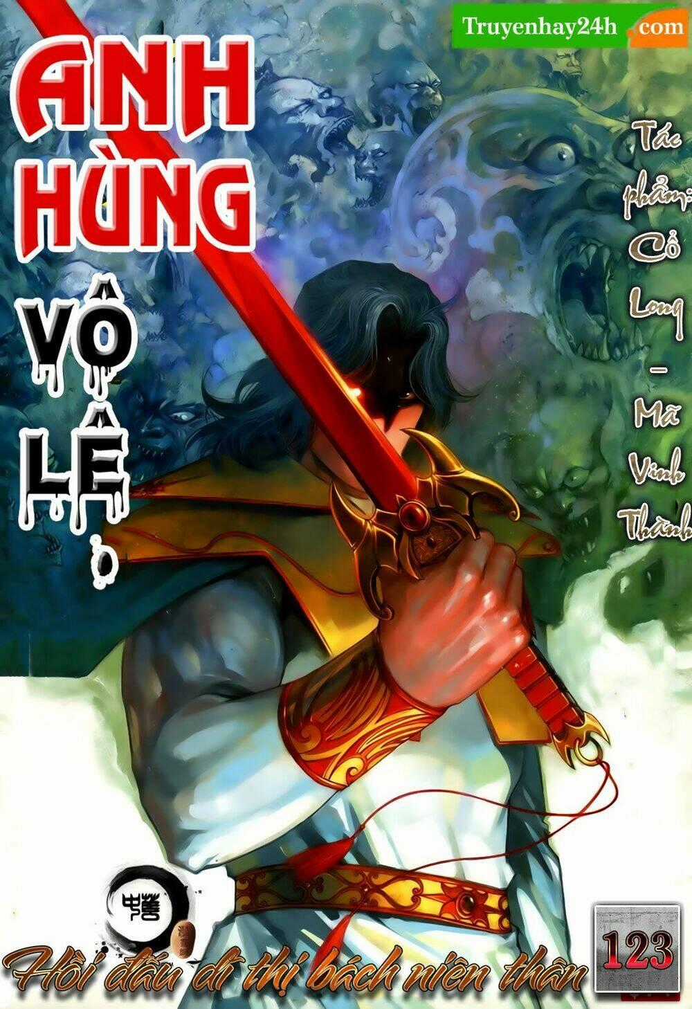Anh Hùng Vô Lệ - Chapter 123 - Trang 1