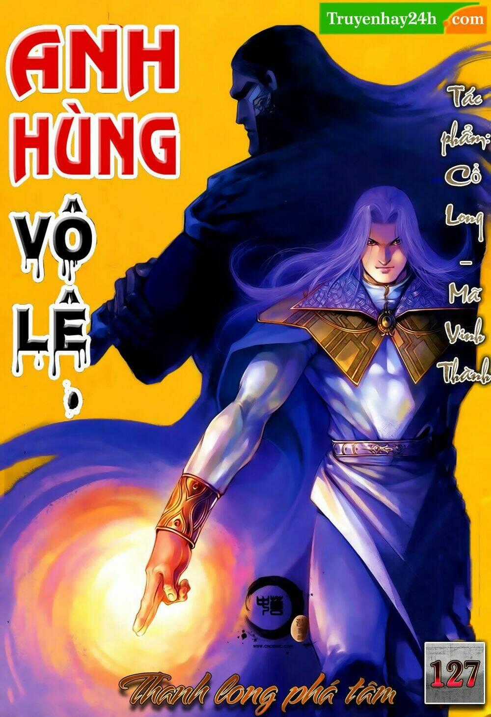Anh Hùng Vô Lệ - Chapter 127 - Trang 1