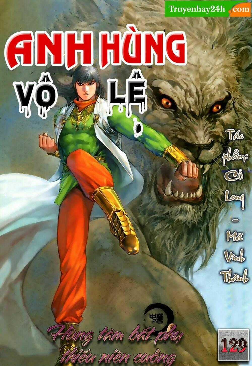 Anh Hùng Vô Lệ - Chapter 129 - Trang 1