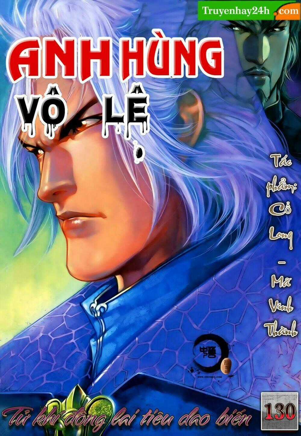 Anh Hùng Vô Lệ - Chapter 130 - Trang 1