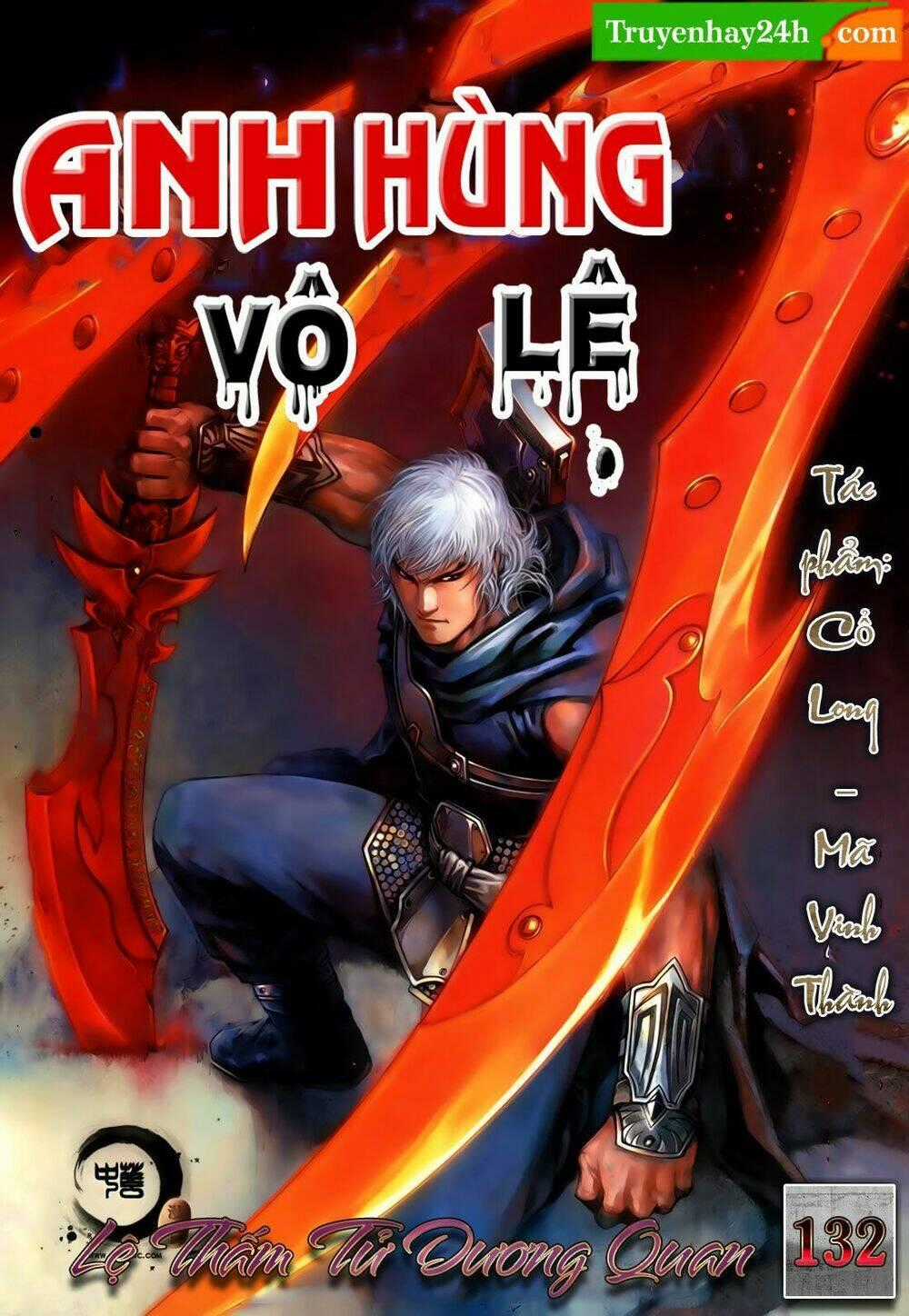 Anh Hùng Vô Lệ - Chapter 132 - Trang 1