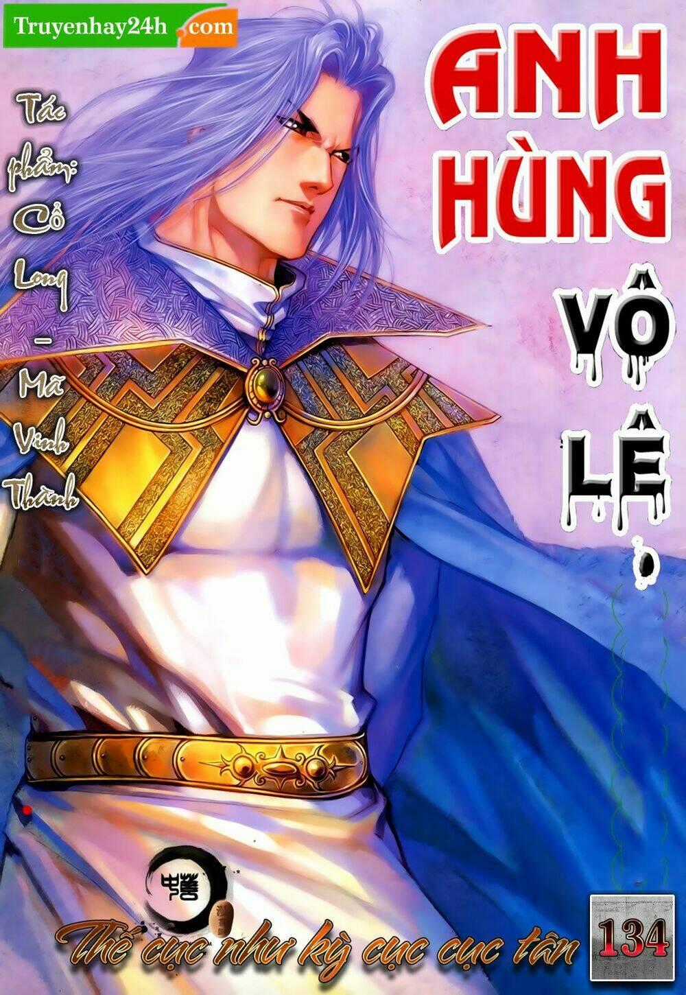 Anh Hùng Vô Lệ - Chapter 134 - Trang 1