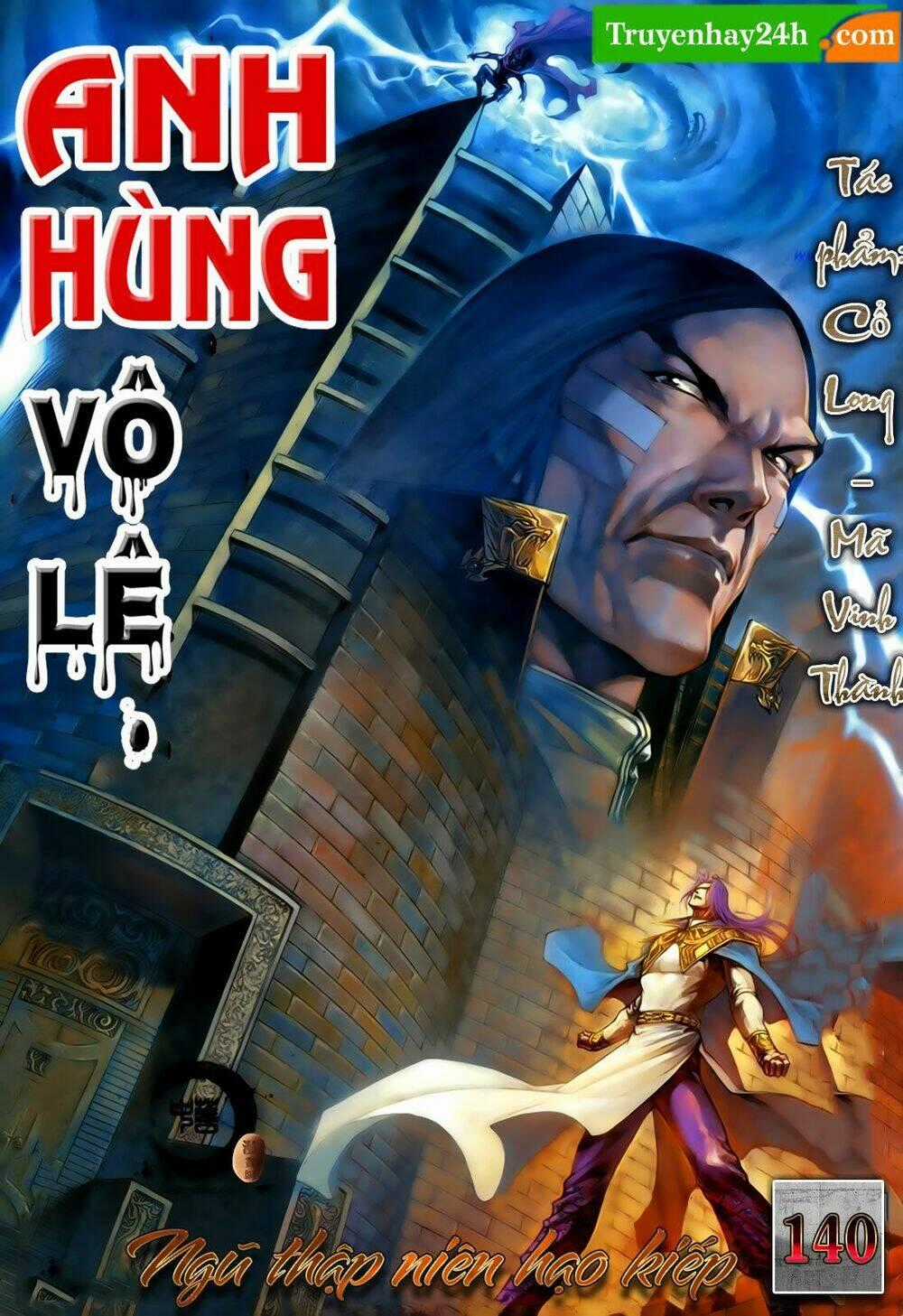 Anh Hùng Vô Lệ - Chapter 140 - Trang 1