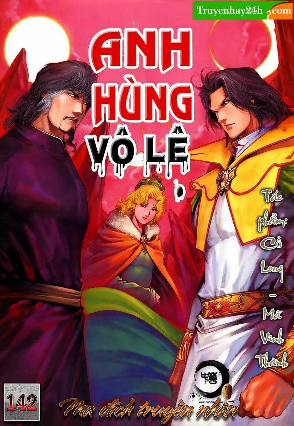 Anh Hùng Vô Lệ - Chapter 142 - Trang 1