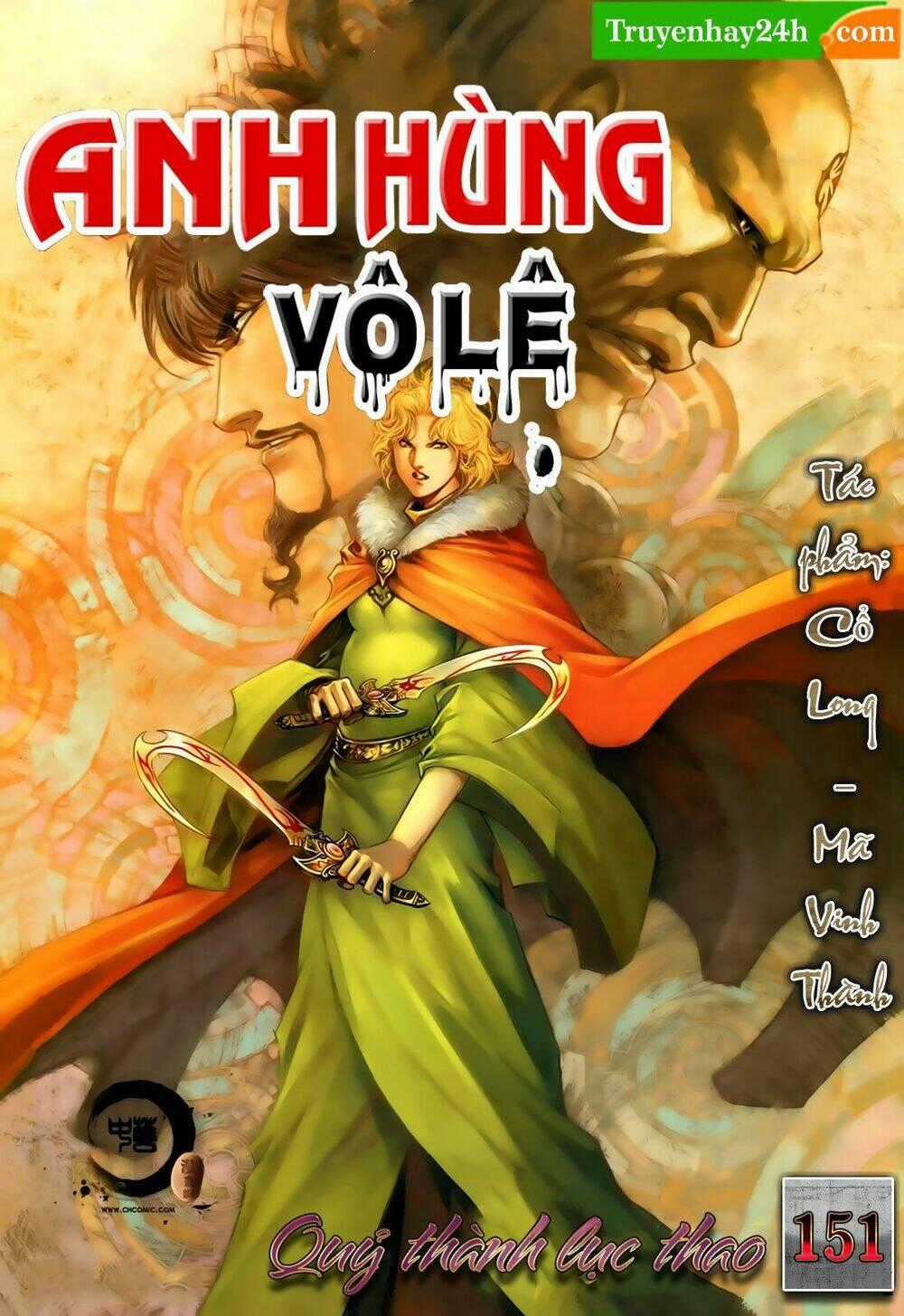 Anh Hùng Vô Lệ - Chapter 151 - Trang 1