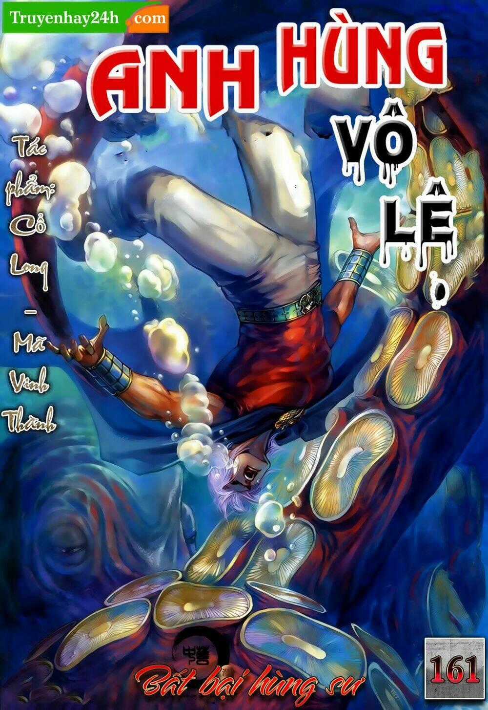 Anh Hùng Vô Lệ - Chapter 161 - Trang 1