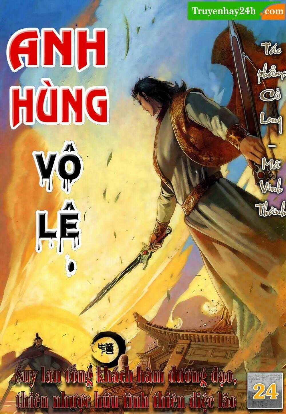Anh Hùng Vô Lệ - Chapter 24 - Trang 1