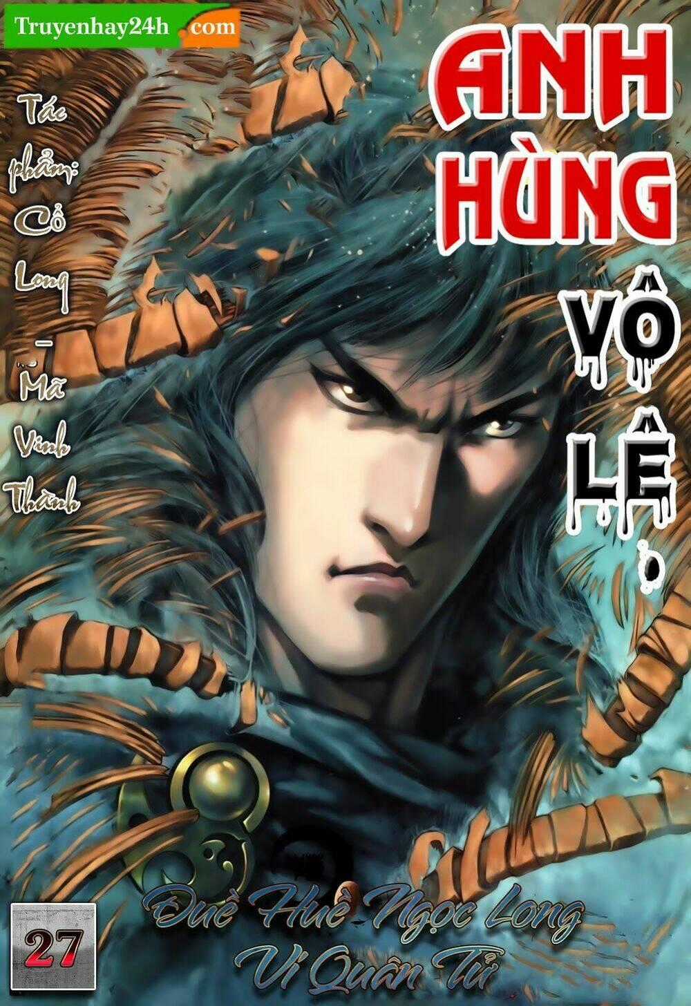 Anh Hùng Vô Lệ - Chapter 27 - Trang 1