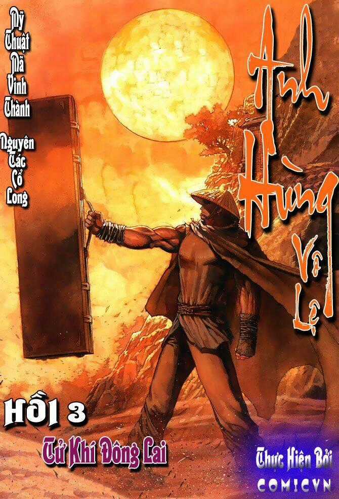 Anh Hùng Vô Lệ - Chapter 3 - Trang 2