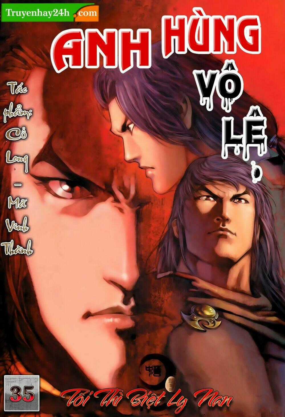Anh Hùng Vô Lệ - Chapter 35 - Trang 1