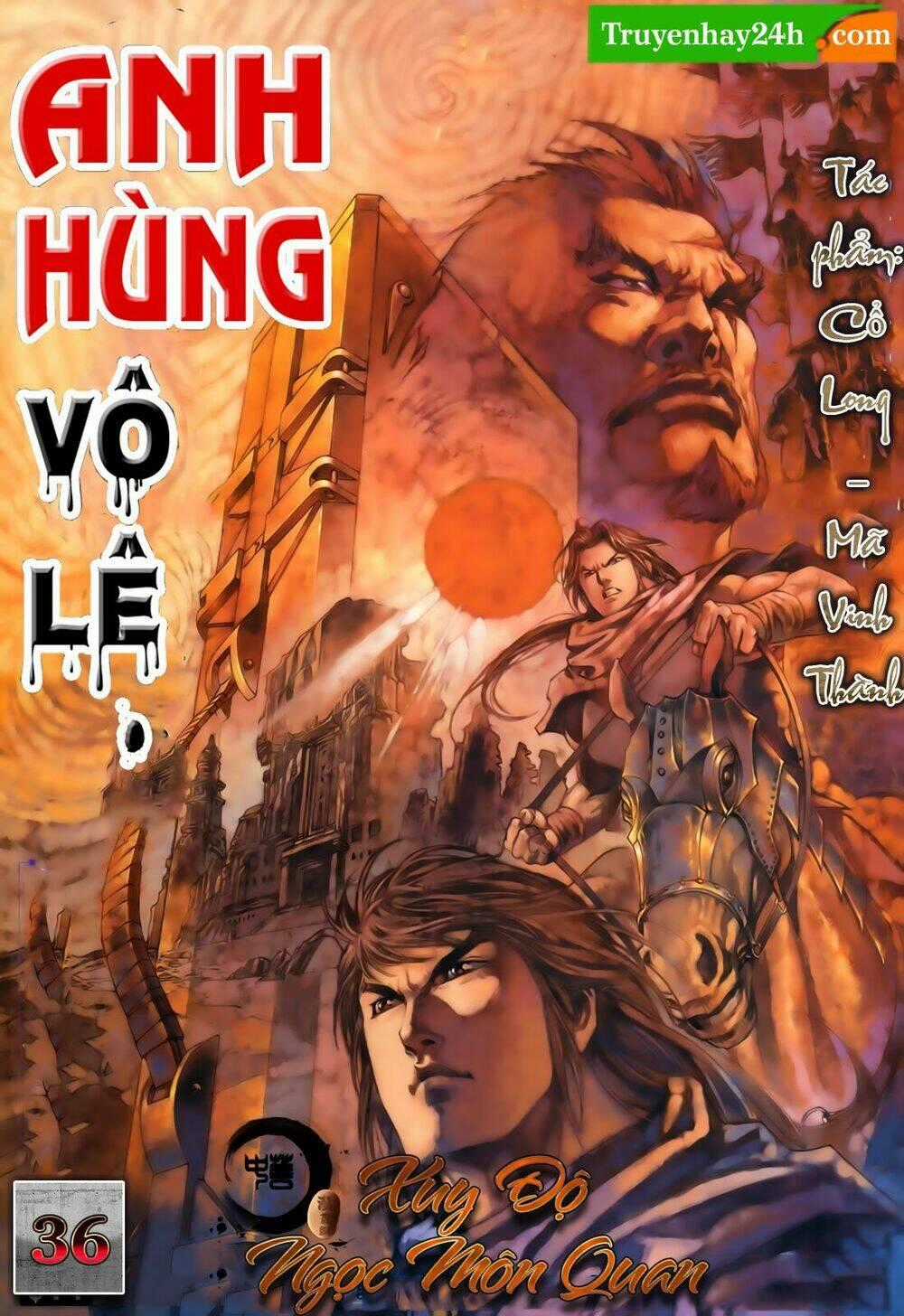 Anh Hùng Vô Lệ - Chapter 36 - Trang 1