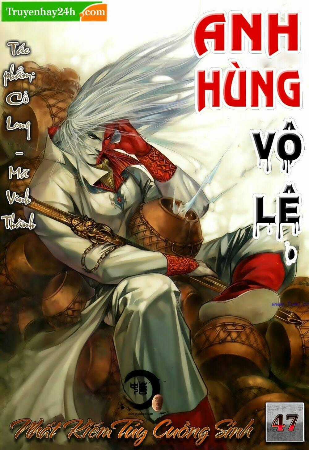 Anh Hùng Vô Lệ - Chapter 47 - Trang 2