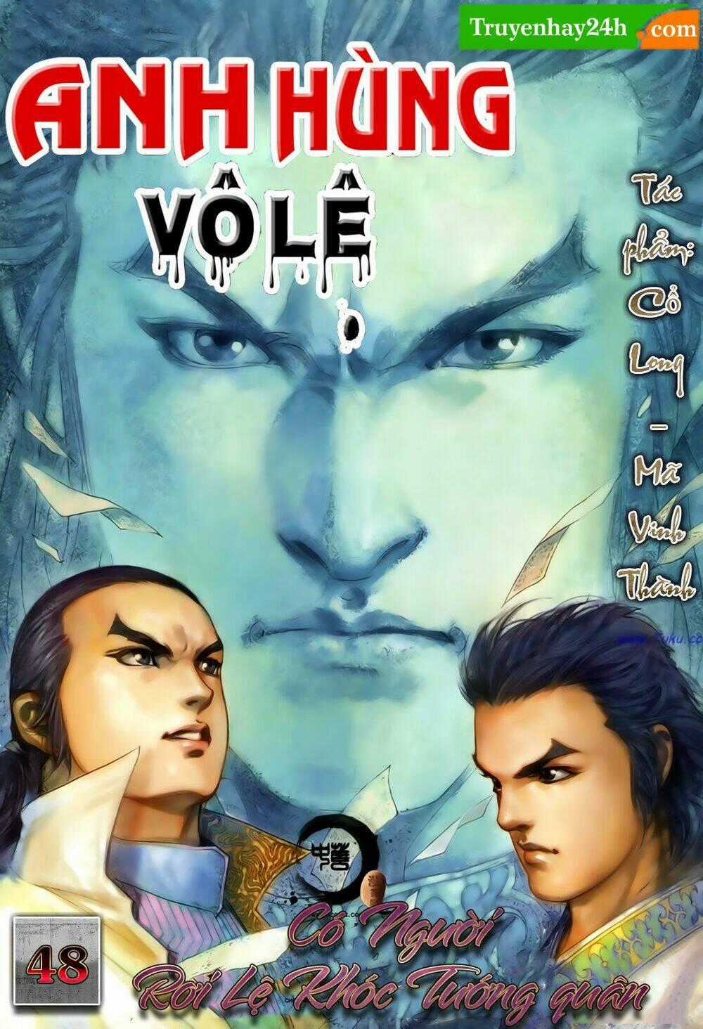 Anh Hùng Vô Lệ - Chapter 48 - Trang 1