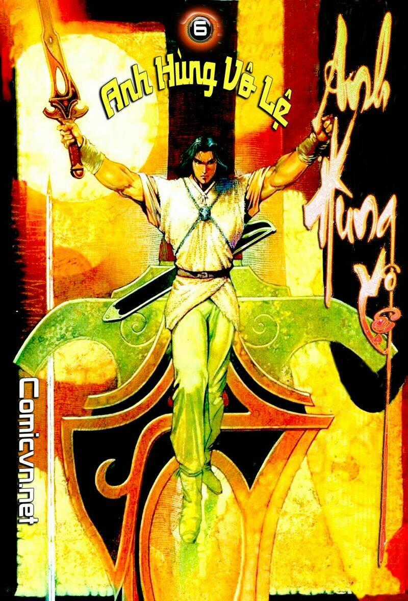 Anh Hùng Vô Lệ - Chapter 6 - Trang 1