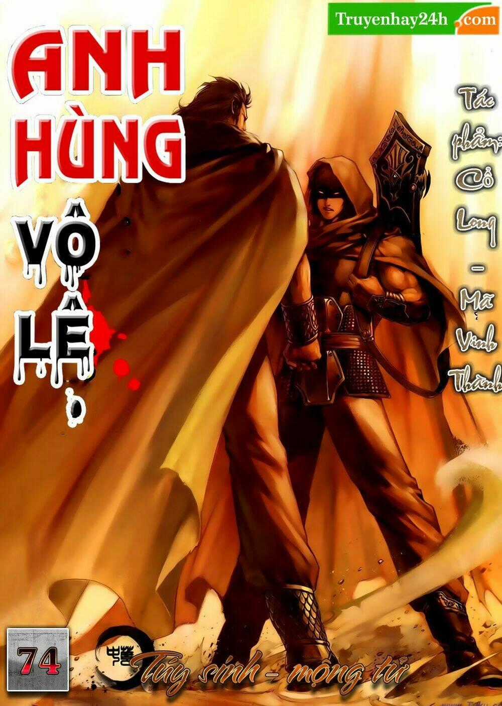 Anh Hùng Vô Lệ - Chapter 74 - Trang 1