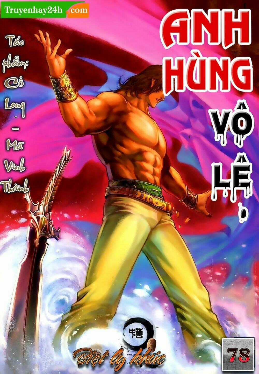 Anh Hùng Vô Lệ - Chapter 78 - Trang 1