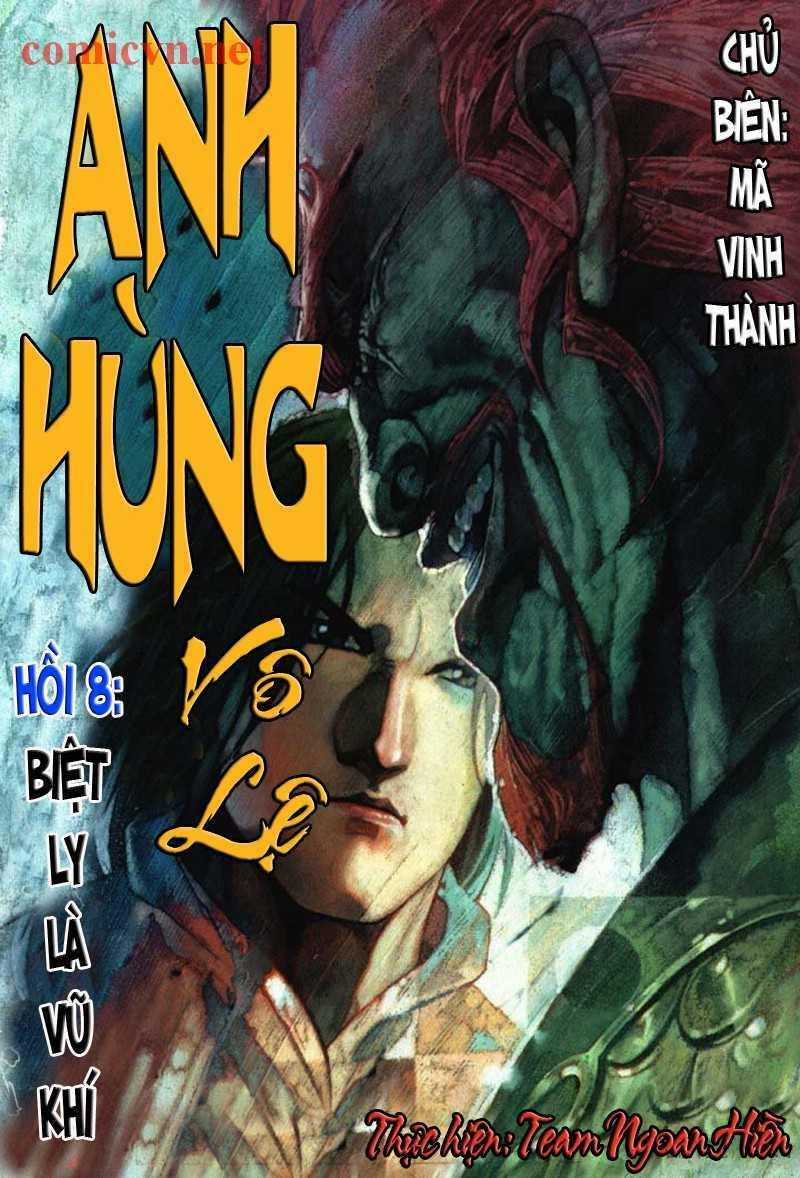 Anh Hùng Vô Lệ - Chapter 8 - Trang 1
