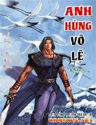 Đọc truyện Anh Hùng Vô Lệ