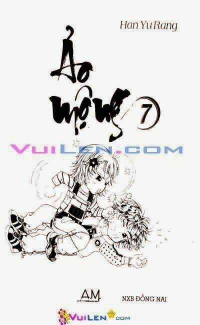 Ảo Mộng - Chapter 7 - Trang 1