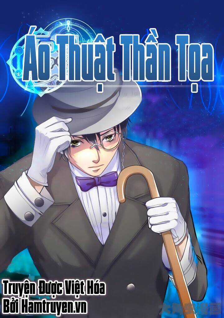 Áo Thuật Thần Tọa - Chapter 3 - Trang 1