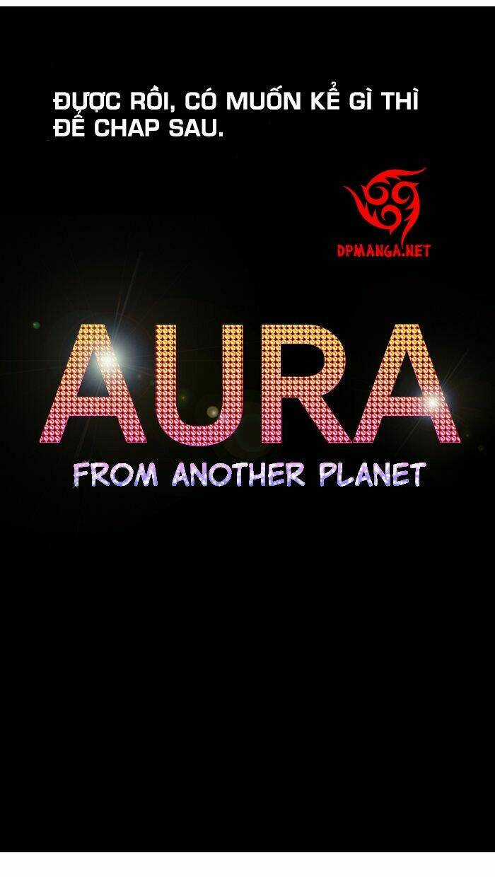 Aura From Another Planet - Chapter 9 - Trang 51