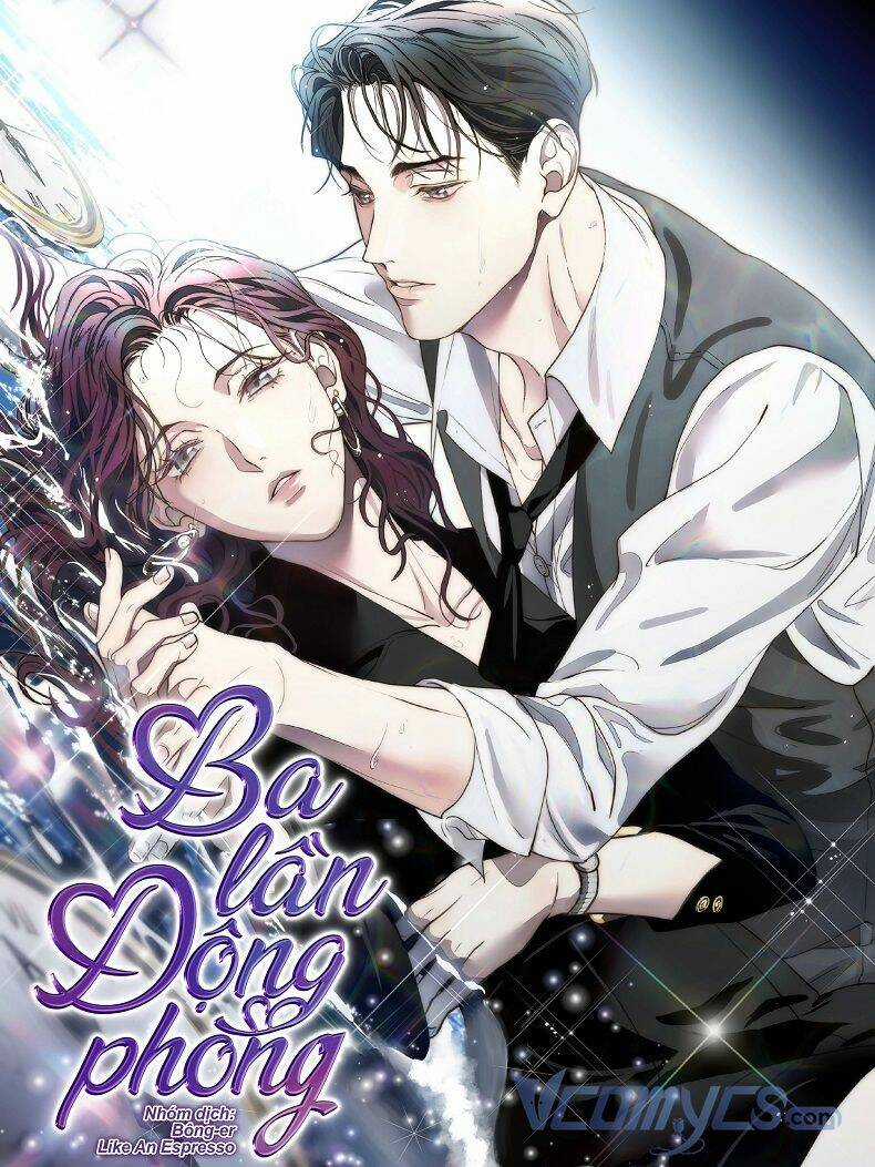 Ba Lần Động Phòng - Chapter 3 - Trang 1