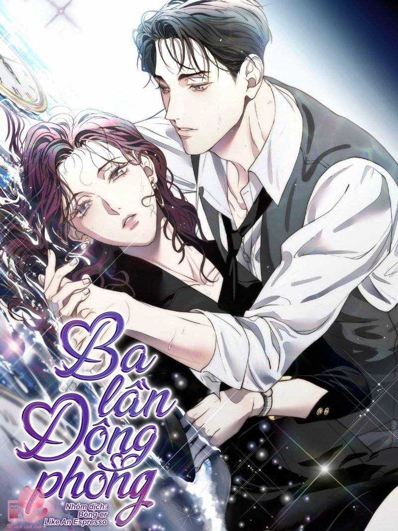 Ba Lần Động Phòng - Chapter 44 - Trang 2