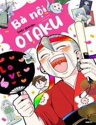 Đọc truyện Bà Nội Otaku