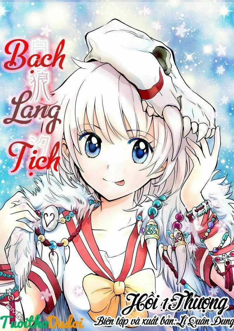 Bạch Lang Tịch - Chapter 1 - Trang 1