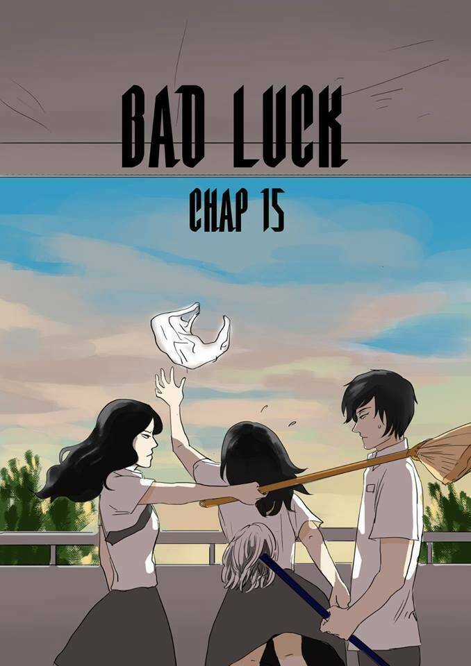 Bad Luck - Chapter 15 - Trang 1