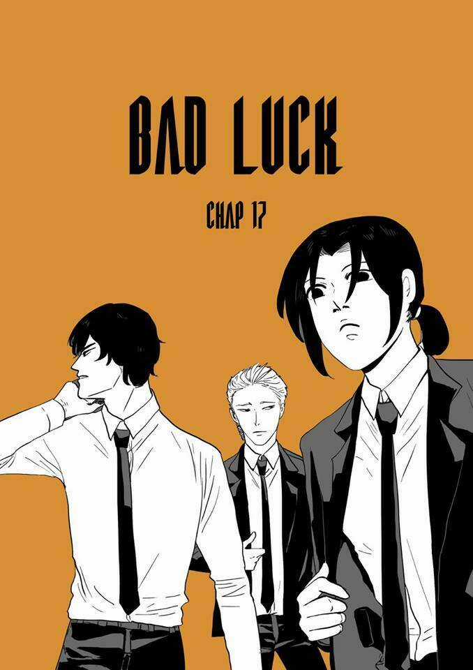Bad Luck - Chapter 17 - Trang 1