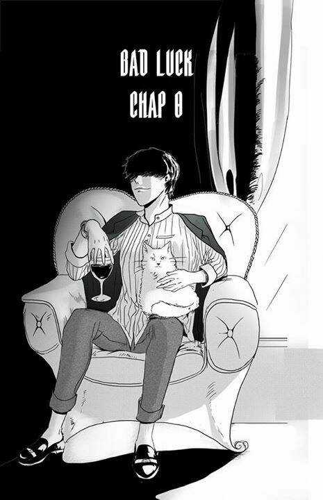 Bad Luck - Chapter 8 - Trang 1