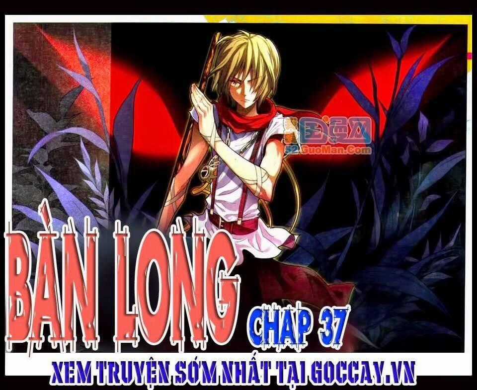 Bàn Long Giới Chỉ - Chapter 37 - Trang 1