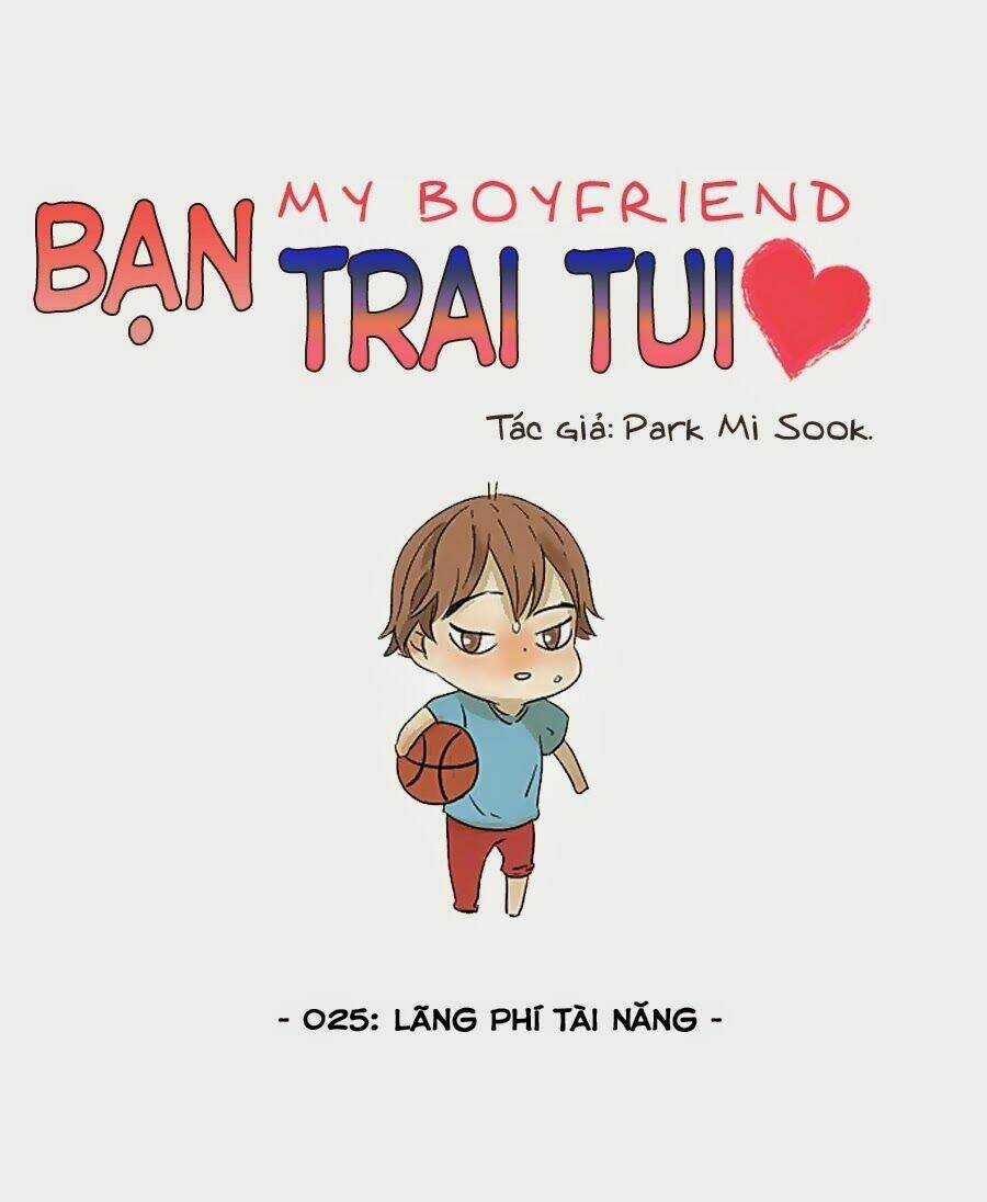 Bạn Trai Tui - Chapter 13 - Trang 3